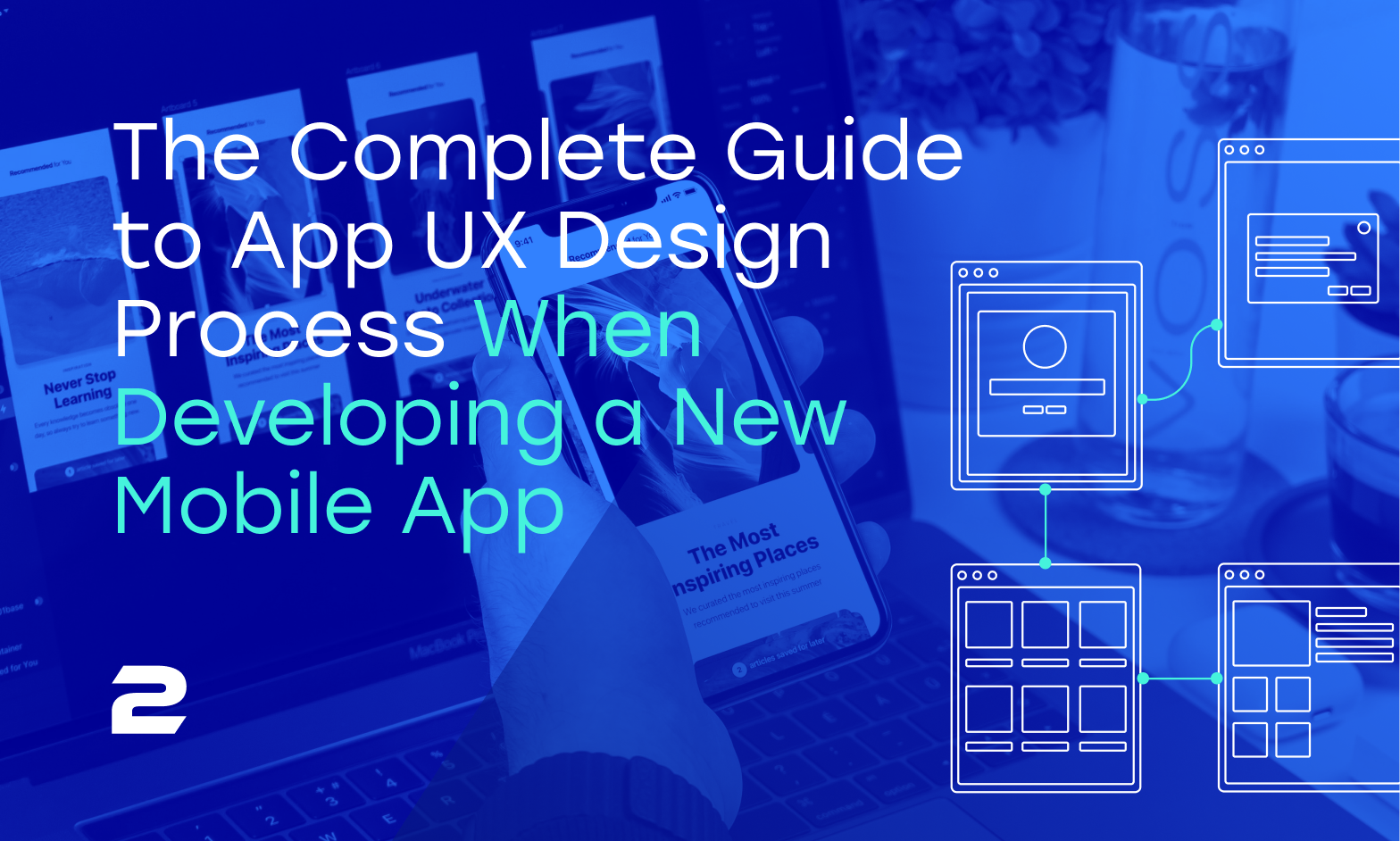 How to Optimize your App UX Design Process | 2Coders Chief Designer